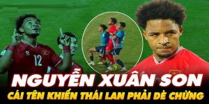 Nguyễn Xuân Son - Lý Do Khiến HLV Thái Lan Phải Run Sợ